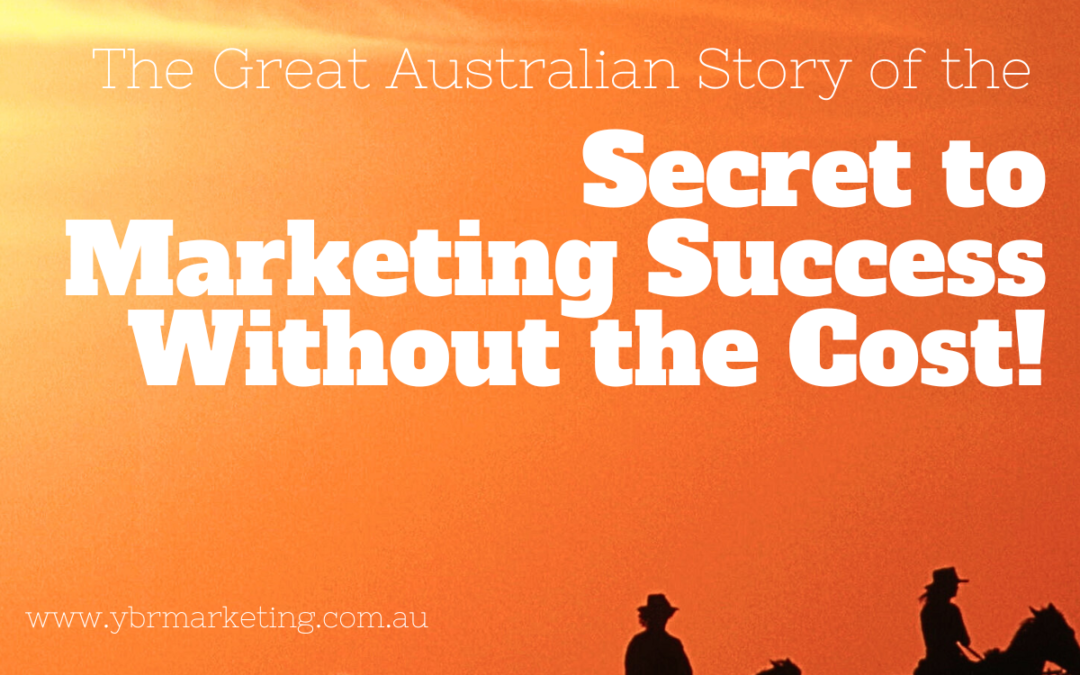 The secret to marketing success without the cost!