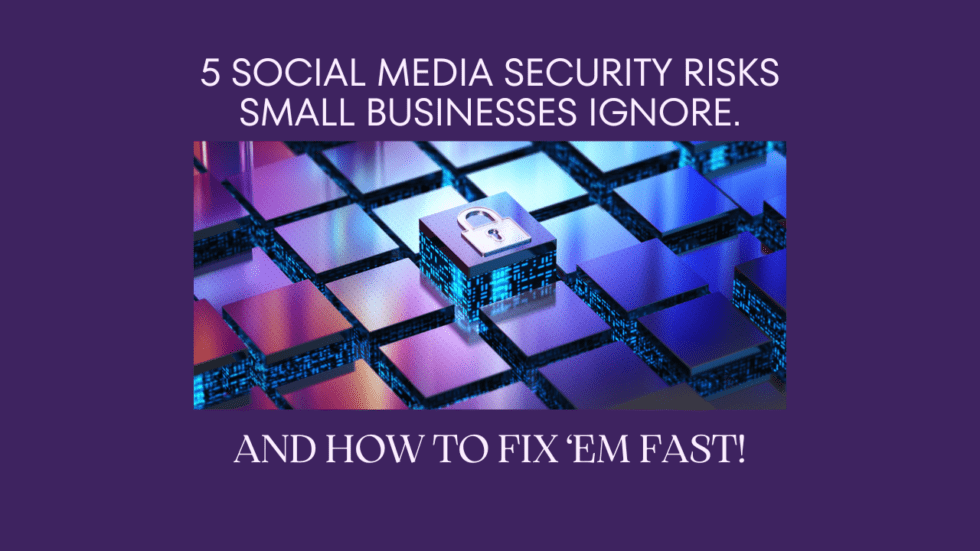 5 Social Media Security Threats Your Business Cant Ignore