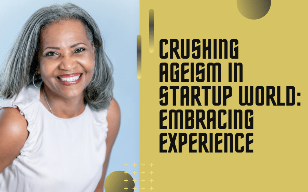 Grey Hair, Don't Care: Crushing Ageism in the Startup World