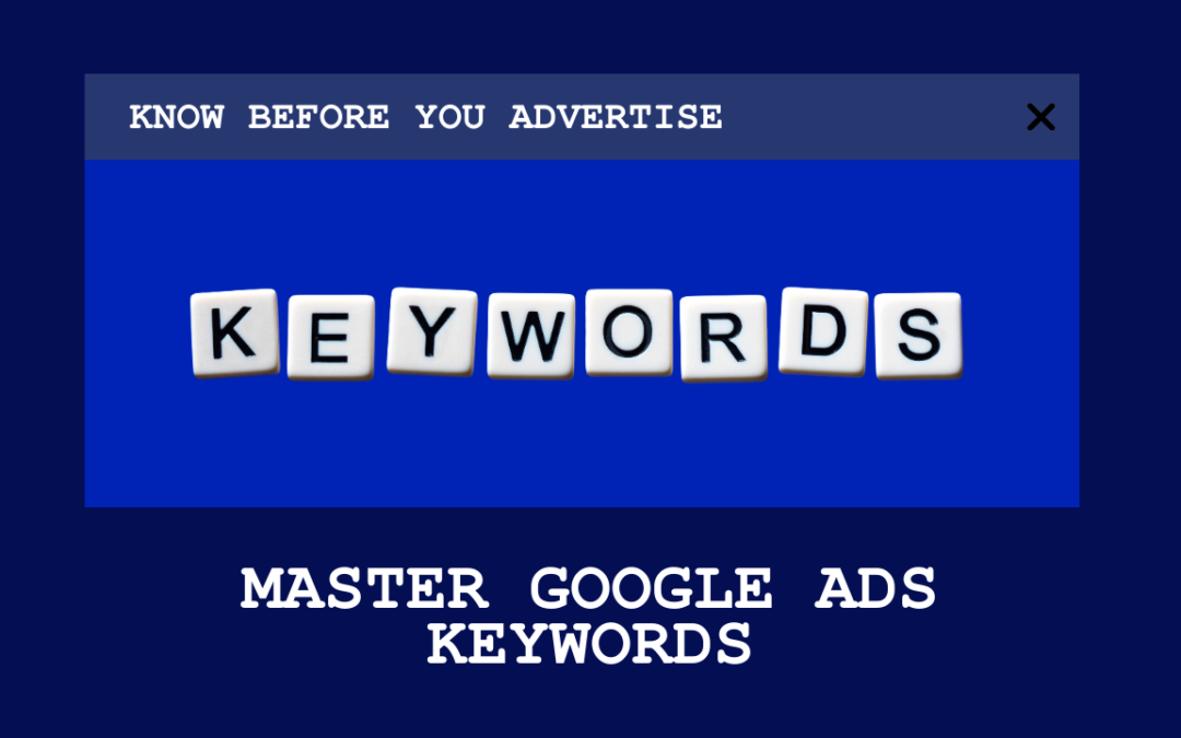 6 Things to Know About Google Ads Keywords in 2025